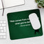 Mouse Pad Green - Bull  with Quote